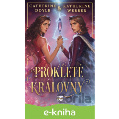 E-kniha Prokleté královny - Catherine Doyle, Katherine Webber