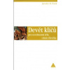 Pešek Jaroslav: Devět klíčů pro osvobození těla i duše člověka (Poznání lze vtělit do mnoha forem. Jako v této knize: 