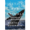 Justice for Animals - Martha C Nussbaum