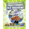Neuveriteľný svet Podivuhodné ale skutočné - Kolektiv