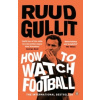 How To Watch Footbal