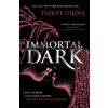 Immortal Dark Trilogy: Immortal Dark