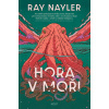 Hora v moři - Ray Nayler
