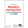 Mediální manipulace a krize v ČT v roce 2000 - Petr Žantovský