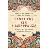 Tantrický sex a menopauza - praktiky pro