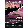 Manhattan je můj život/Smrt pornohvězdy - 2. vydání - Jeffery Deaver