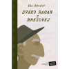 Sváko Ragan z Brezovej I. + II, + III. (Kolekcia) - Elo Šándor - online doručenie