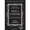 Práca s tieňmi (Keila Shaheen)(Pevná)