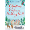 Christmas Wishes at Pudding Hall - Kate Forster