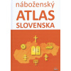 Náboženský atlas Slovenska - Dagmar Kusendová, Juraj Majo