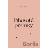 Pihovaté pralinky - Markéta Švábová