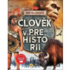 Člověk v Prehistorii - Encyklopedie - SUN