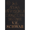 LA VIDA INVISIBLE DE ADDIE LARUE - EDICION ANIVERSARIO (SCHWAB,V. E.)(Kniha)