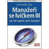 Manažeři se lvíčkem III