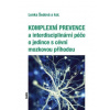 Komplexní prevence a interdisciplinární péče o jedince s cévní mozkovou příhodou - Lenka Šedová