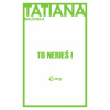 To nerieš! - Tatiana Brezinská