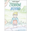 Zázračné jazierko - Jalakšová Monika