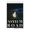 Asylum Road - Olivia Sudjic