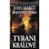 Tyrani a králové VI.: Bojovníci nebes - John Marco