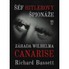 Šéf Hitlerovy špionáže - Richard Bassett