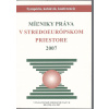 Míľniky práva v stredoeurópskom priestore 2007 (zborník - vyd. Právnická fakulta UK)