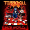 Turbokill - Vice World / Digipack [CD]