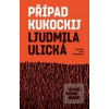 Případ Kukockij (Ľudmila Ulická)