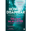 How to Disappear