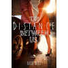 Distance Between Us