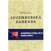 Lucemburská zahrada - Ajvaz Michal