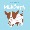 Kuk! Vidím Ťa Mláďatá - Kolektív