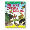 Ako bývajú zvieratká okolo nás - kniha pre malých poľovníkov