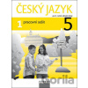 Český jazyk 5/1 pracovní sešit - Jaroslava Kosová, Gabriela Babušová, Lenka Rykrová, Jitka Vokšická