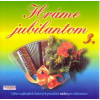 Hráme jubilantom 3. - Vyber CD