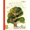 What Do You See When You Look At a Tree? - Emma Carlisle