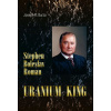 Stephen Boleslav Roman - Uranium King - Joseph M. Burza