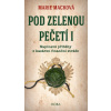 Pod zelenou pečetí - Macková Marie