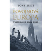 Povojnová Európa. História po roku 1945 - Tony Judt