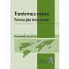 Transformace venkova Turismus jako forma rozvoje - Horáková Hana Fialová Dana
