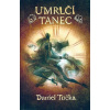 Umrlčí tanec - Daniel Tučka
