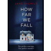 How Far We Fall - Jane Shemilt, Michael Joseph