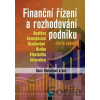 Finanční řízení a rozhodování podniku - Dana Dluhošová