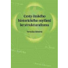 Cesty českého historického myšlení ke strukturalismu - Veronika Středová