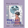Poklad na ostrově - Petr Slavíček