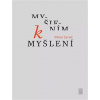 Myšlením k myšlení - Viktor Zavřel