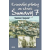Kriminální příběhy ze staré Šumavy 7 - Vladimír Šindelář