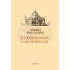 Čtyři knihy o architektuře | Palladio Andrea
