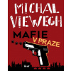 Mafie v Praze - Michal Viewegh
