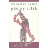 Púštny tulák - Daniš Miroslav
