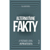 Alternatívne fakty: O poznaní a jeho nepriateľoch - Asa Wikforss